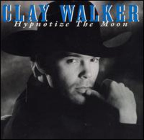 Clay Walker: Hypnotize the Moon  \ CD