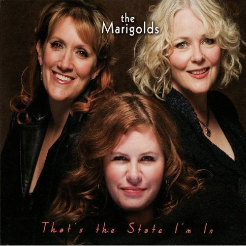 Marigolds: That's the State I'm in  \ CD