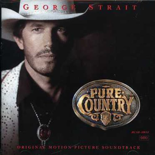 George Strait: Pure Country (Original Motion Picture Soundtrack)  \ CD