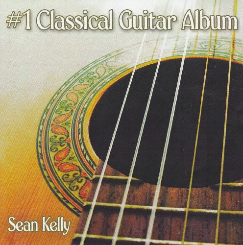 Sean Kelly: #1 Classical Guitar Album  \ CD