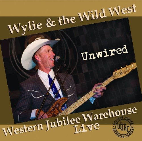 Wylie & the Wild West: Unwired  \ CD