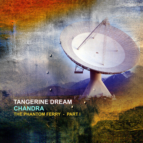 Tangerine Dream: Chandra - The Phantom Ferry Part 1  \ CD