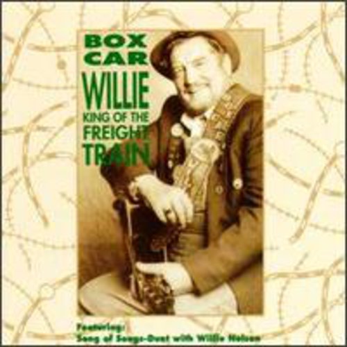 Boxcar Willie: King of the Freight Train  \ CD