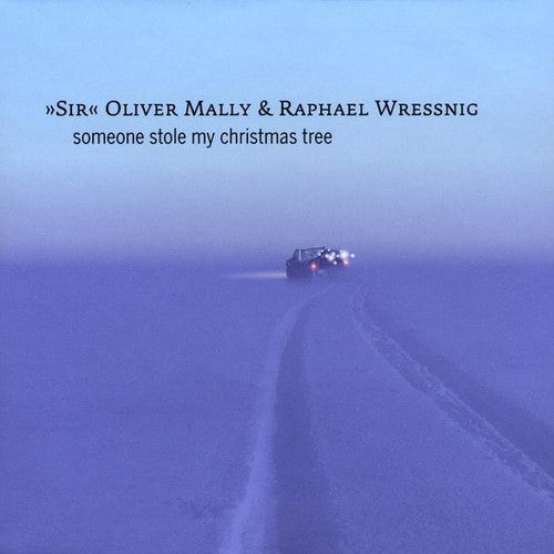 Oliver Mally & Raphael Wressnig: Someone Stole My Christmas Tree  \ CD