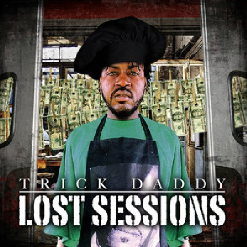 Trick Daddy: Lost Sessions  \ CD