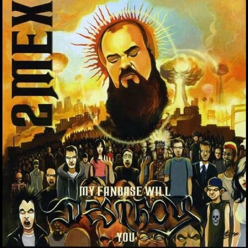 2Mex: My Fanbase Will Destroy You  \ CD