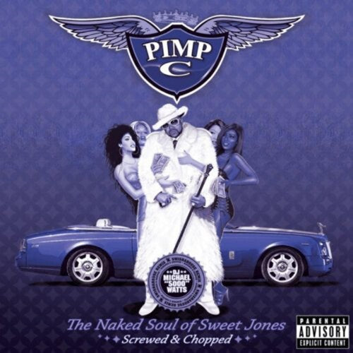 Pimp C: The Naked Soul Of Sweet Jones Swisha House Mix [Chopped & Screwed]  \ CD