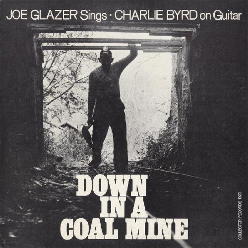 Joe Glazer: Down in a Coal Mine  \ CD
