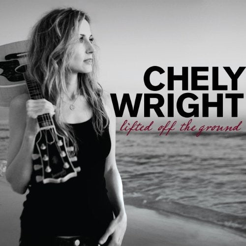 Chely Wright: Lifted Off the Ground  \ CD
