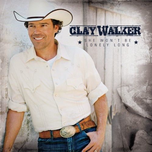 Clay Walker: She Wont Be Lonely Long  \ CD