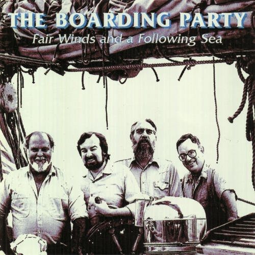 Boarding Party: Fair Winds and A Following Sea  \ CD