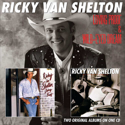 Ricky Van Shelton: Loving Proof / Wild-Eyed Dream  \ CD