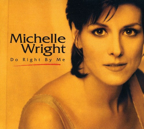 Michelle Wright: Do Right By Me  \ CD