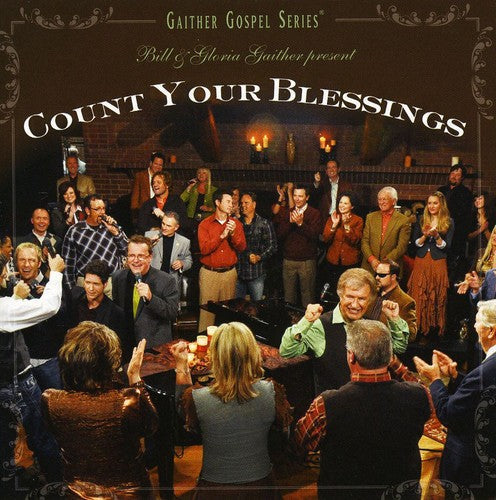 Bill & Gloria Gaither: Count Your Blessings  \ CD
