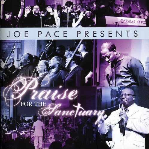 Joe Pace: Joe Pace Presents: Praise for the Sanctuary  \ CD