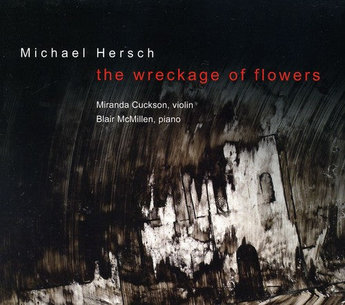 Miranda Cuckson: Wreckage of Flowers: Works for Violin  \ CD