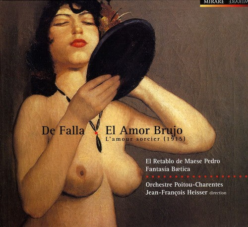 Jean-Francois Heisser: Falla: El Amor Brujo  \ CD