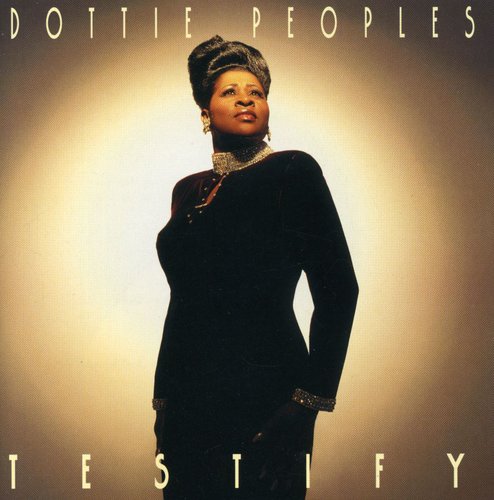 Dottie Peoples: Testify  \ CD