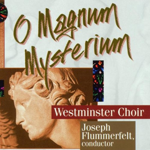 Westminster Choir: O'Magnum Mysterium  \ CD