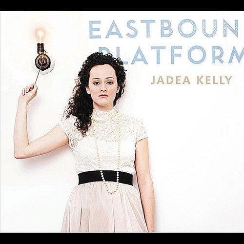 Jadea Kelly: Eastbound Platform  \ CD