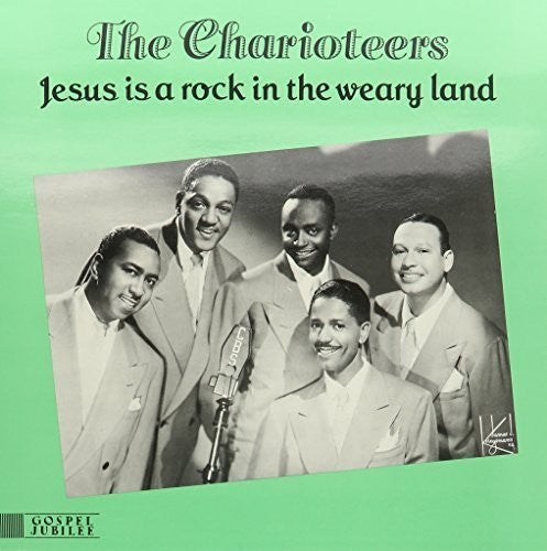 The Charioteers: Jesus Is a Rock in the Weary Land \ LP
