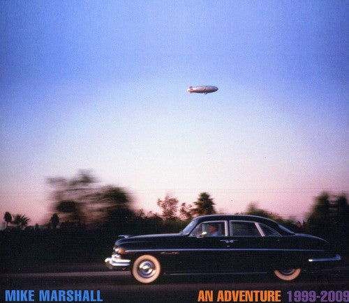 Mike Marshall: An Adventure 1999-2009  \ CD