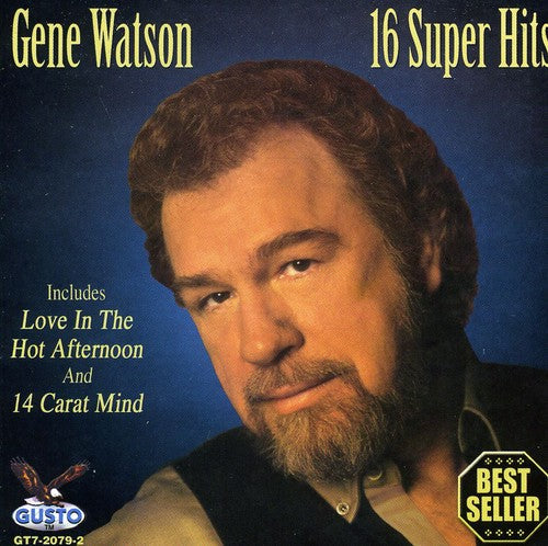 Gene Watson: 16 Super Hits  \ CD