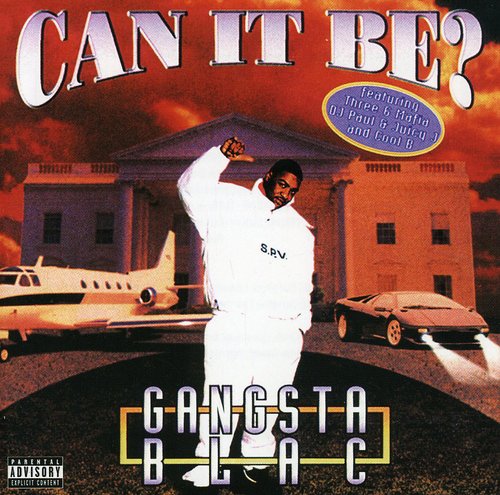 Gangsta Blac: Can It Be  \ CD