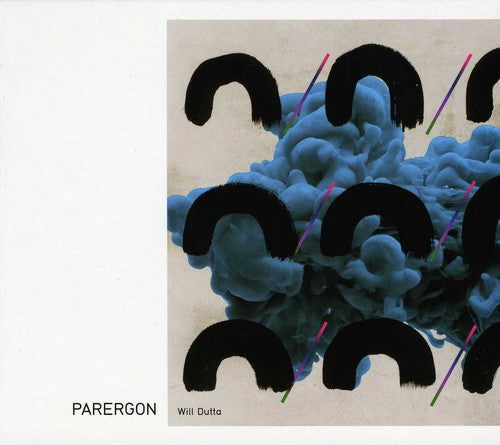 Will Dutta: Parergon  \ CD