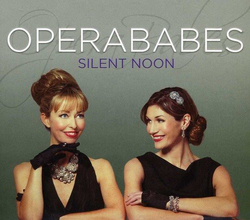 OperaBabes: Operababes: Silent Noon  \ CD