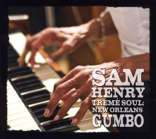 Sam Henry: Treme Soul: New Orleans Gumbo  \ CD