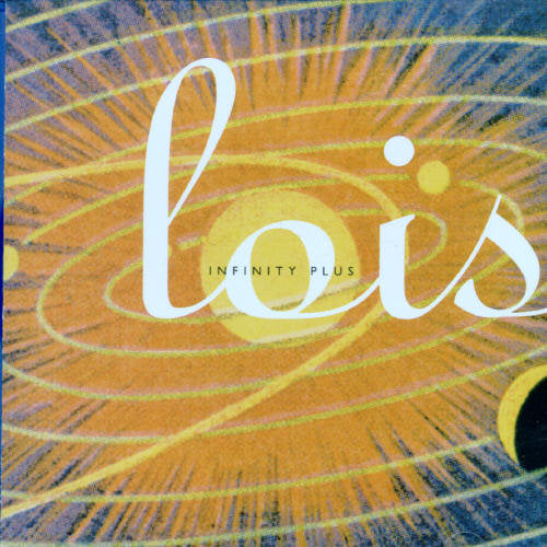 Lois: Infinity Plus  \ CD