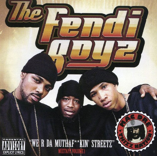 The Fendi Boyz: We R Da Muthaf Kin Streetz  \ CD