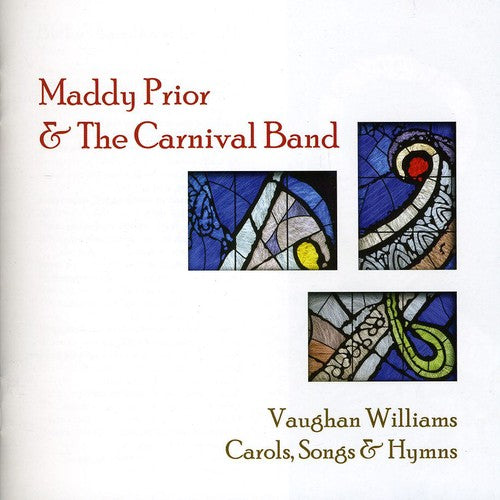 Maddy Prior & The Carnival Band: Vaughan Williams Carols, Songs and Hymns  \ CD