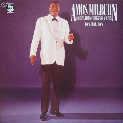 Amos Milburn: His Aladdin Chicken Shackers: 1947-1957 \ LP