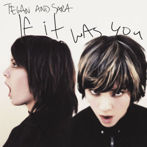 Tegan & Sara: If It Was You \ LP