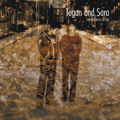 Tegan & Sara: This Business of Art \ LP