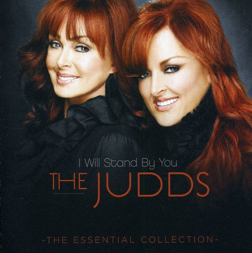 The Judds: I Will Stand By You: Essential Collection  \ CD