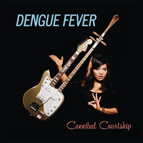 Dengue Fever: Cannibal Courtship  \ CD