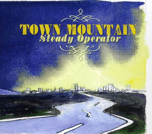 Town Mountain: Steady Operator  \ CD