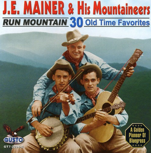 J.E. Mainer: Run Mountain: 30 Old Time Favorites  \ CD