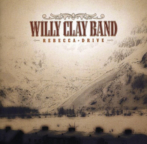 Willy Clay Band: Rebecca Drive  \ CD