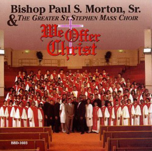 Bishop Paul S. Morton, Sr.: We Offer Christ  \ CD