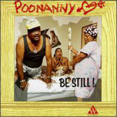 Poonanny: Poonanny Be Still  \ CD
