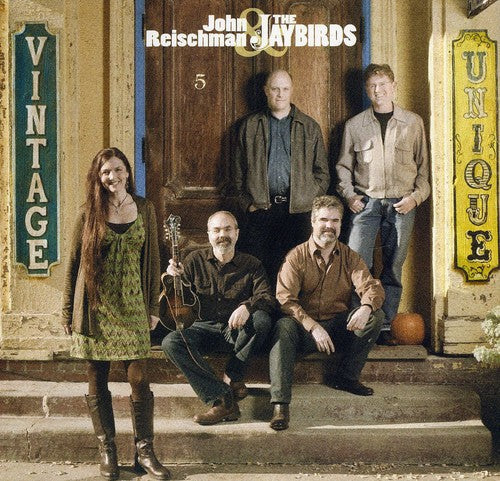 John Reischman & the Jaybirds: Vintage and Unique  \ CD