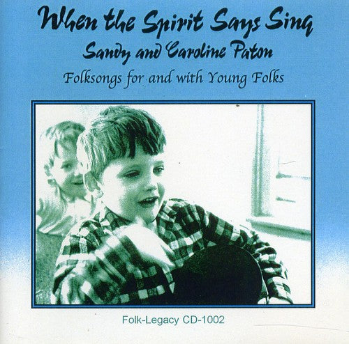 Sandy Paton: When the Spirit Says Sing  \ CD