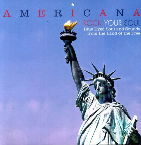 Various Artists: Americana Rock Your Soul Blue Eyed Soul and Sounds From The Land Of - VINYL