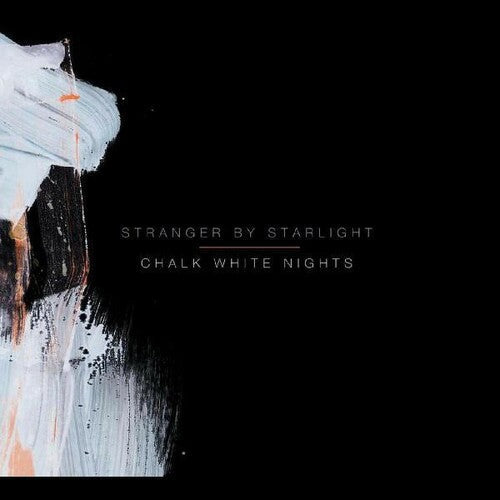 Stranger By Starlight: Chalk White Nights  \ CD