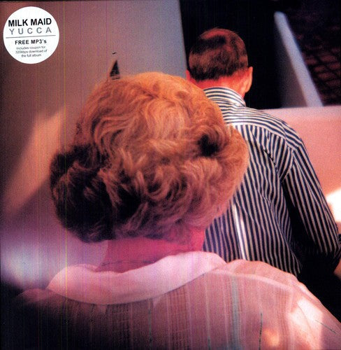 Milk Maid: Yucca \ LP