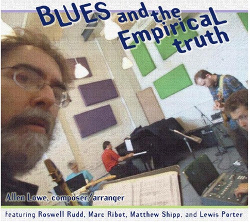 Allen Lowe: Blues and The Empirical Truth  \ CD